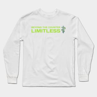 BEYOND THE COUNTER LIMITLESS 7 FIGURE PHARMACIST Long Sleeve T-Shirt